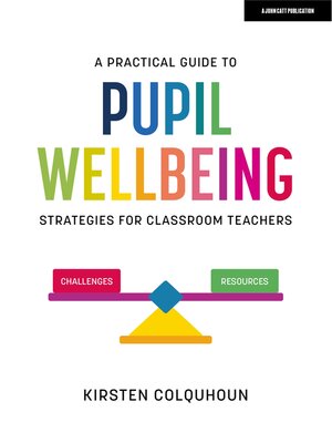 cover image of A Practical Guide to Pupil Wellbeing